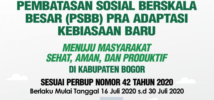 Kabupaten Bogor Terapkan PSBB Pra Adaptasi Kebiasaan Baru (AKB) Kabupaten Bogor Terapkan PSBB Pra Adaptasi Kebiasaan Baru (AKB)
